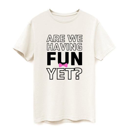 Are We Having Fun Yet?