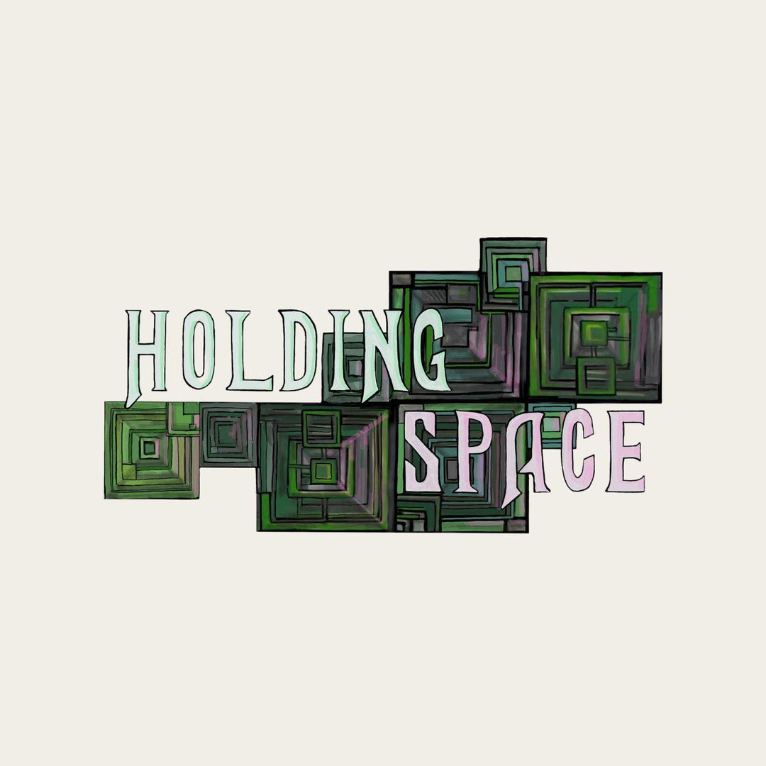 Holding Space